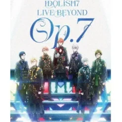 IDOLiSH 7 BEYOND Op.7 Blu-ray