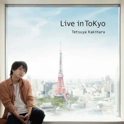 Live in Tokyo | Tetsuya Kakihara 3rd Full Album