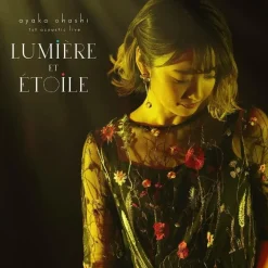 Lumière et Étoile | Ayaka Ohashi 1st Acoustic Live CD