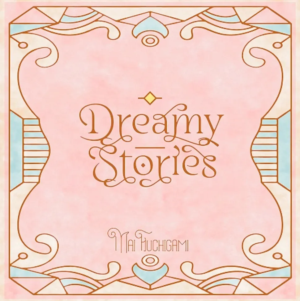 Mai Fuchigami Concept Best CD Album ~Dreamy Stories~